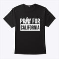 California Wildfires Pray For California Shirt