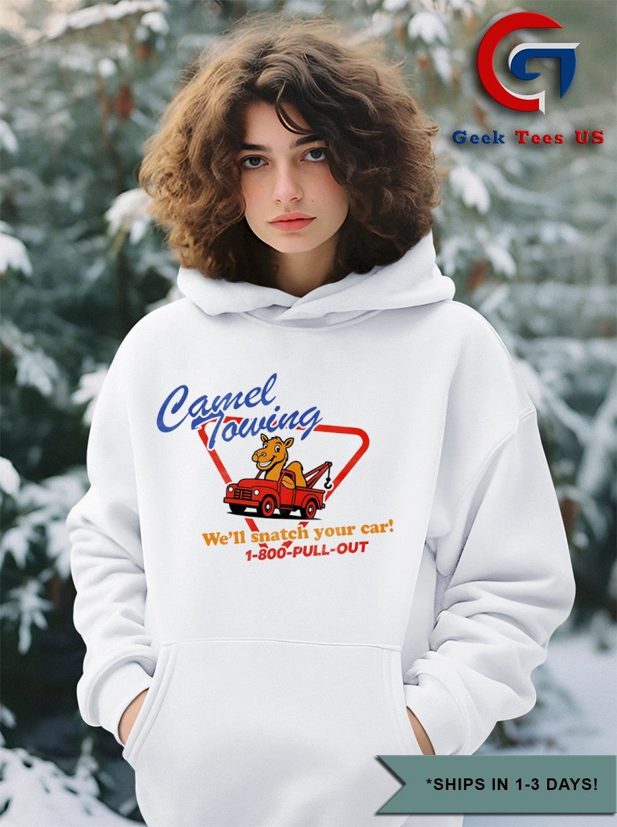 Camel Towing we’ll snatch your car shirt
