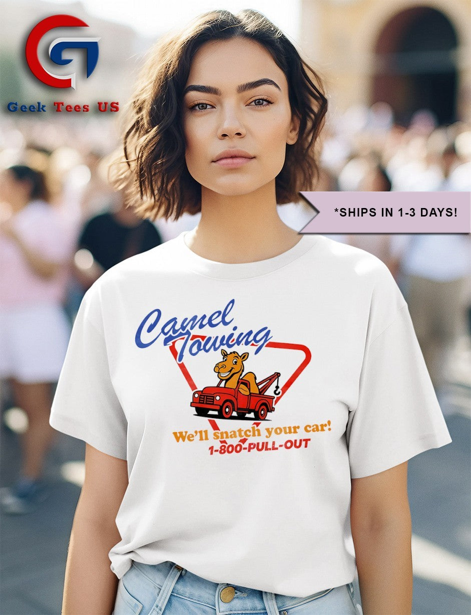 Camel Towing we’ll snatch your car shirt