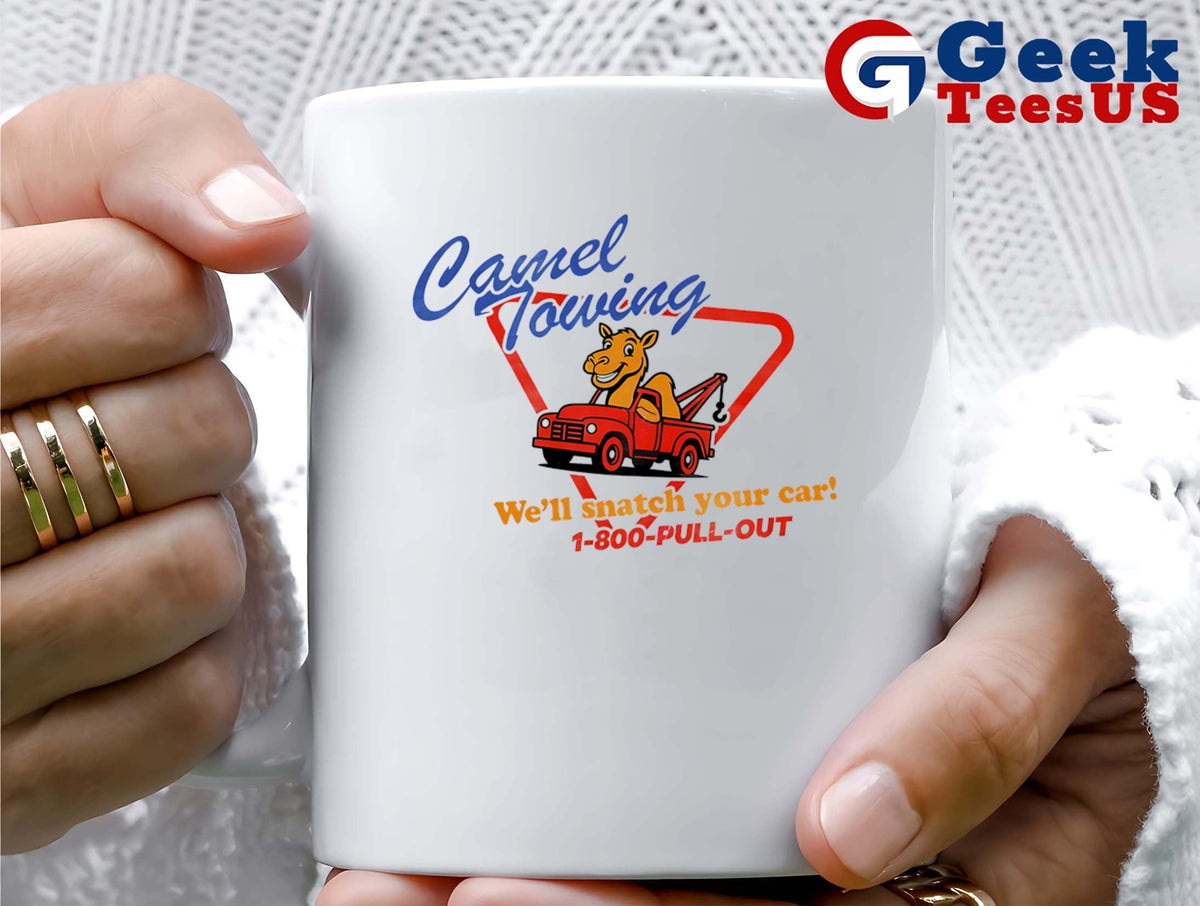 Camel Towing we’ll snatch your car shirt