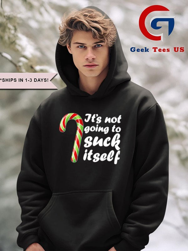 Candy cane it’s not going to suck itself Christmas shirt