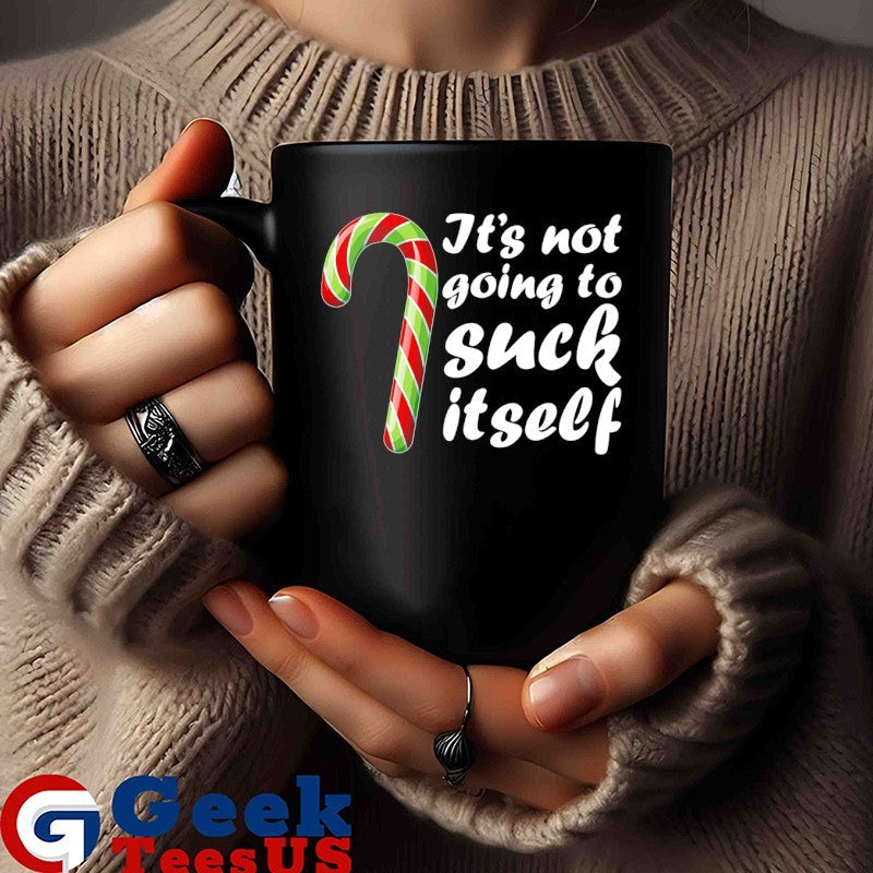 Candy cane it’s not going to suck itself Christmas shirt