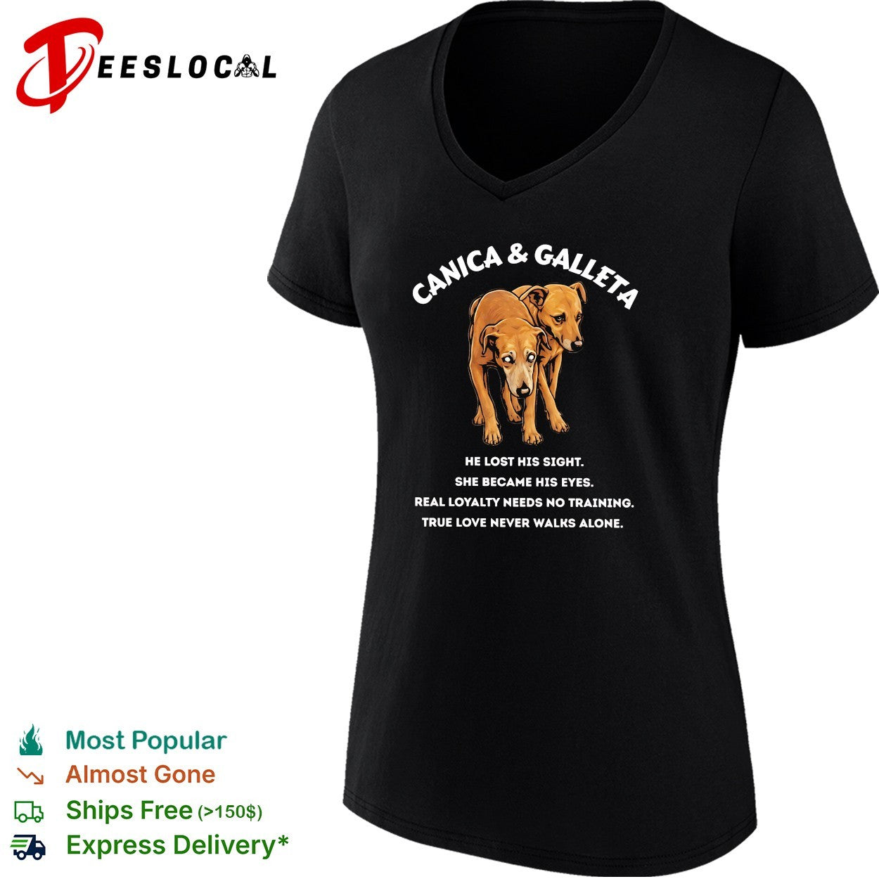 Canica and Galleta blind dog guide dog loyalty shirt