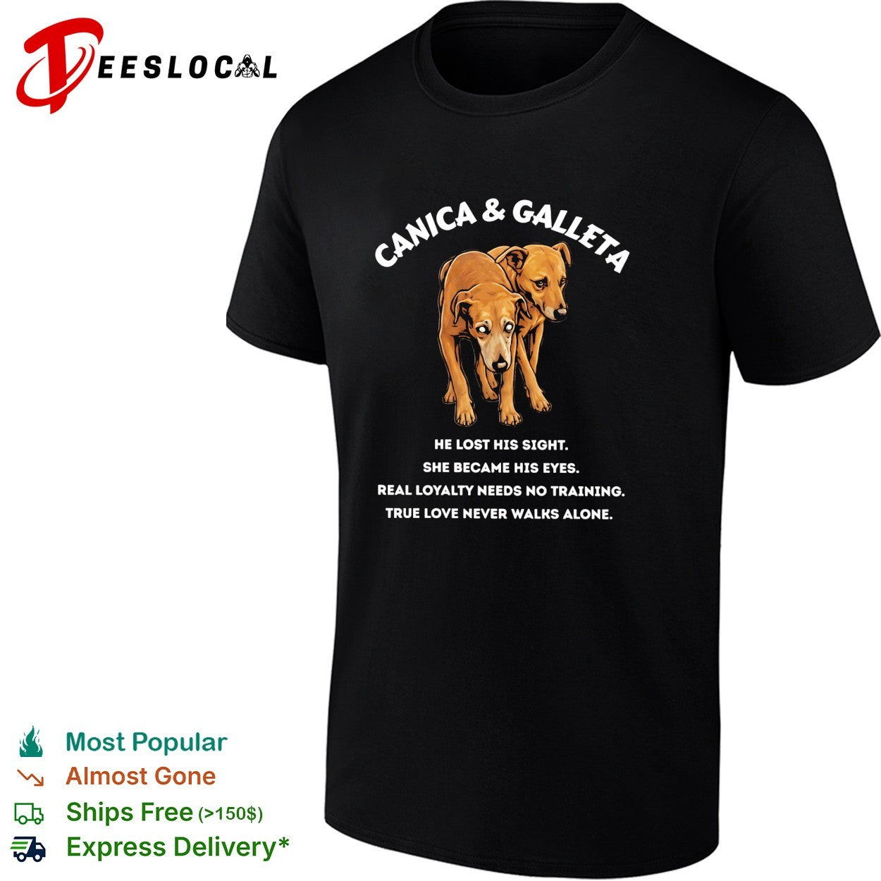 Canica and Galleta blind dog guide dog loyalty shirt