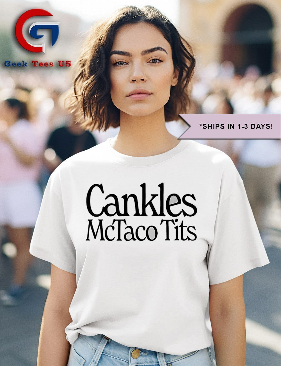 Cankles Mctaco Tits shirt