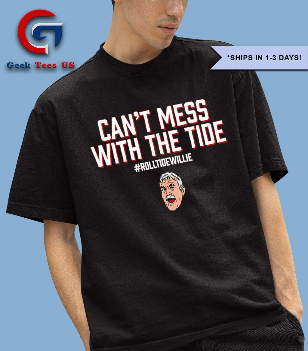 Can’t mess with the Tide Roll Tide Willie face shirt