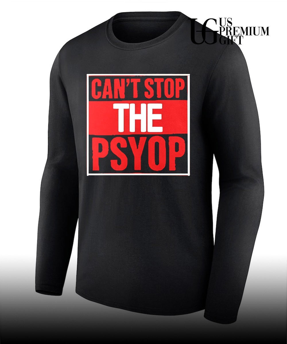 Can’t stop the Psyop shirt