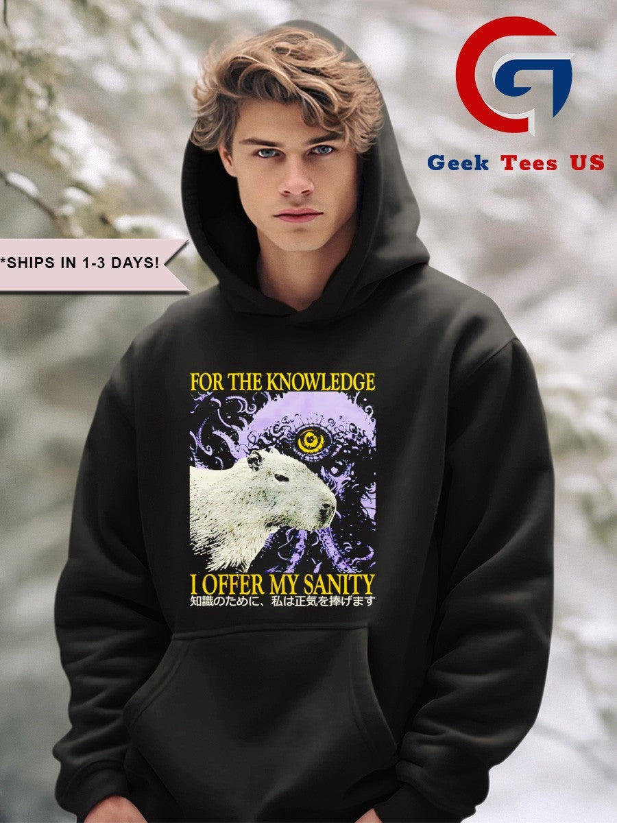 Capybara for the knowledge I offer my sanity shirt