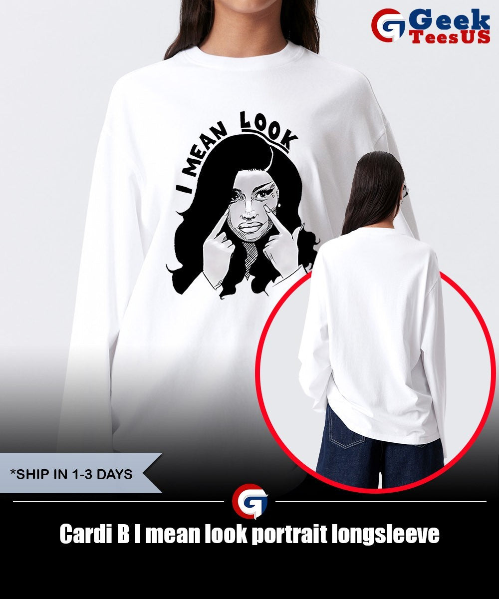 Cardi B I mean look portrait shirt