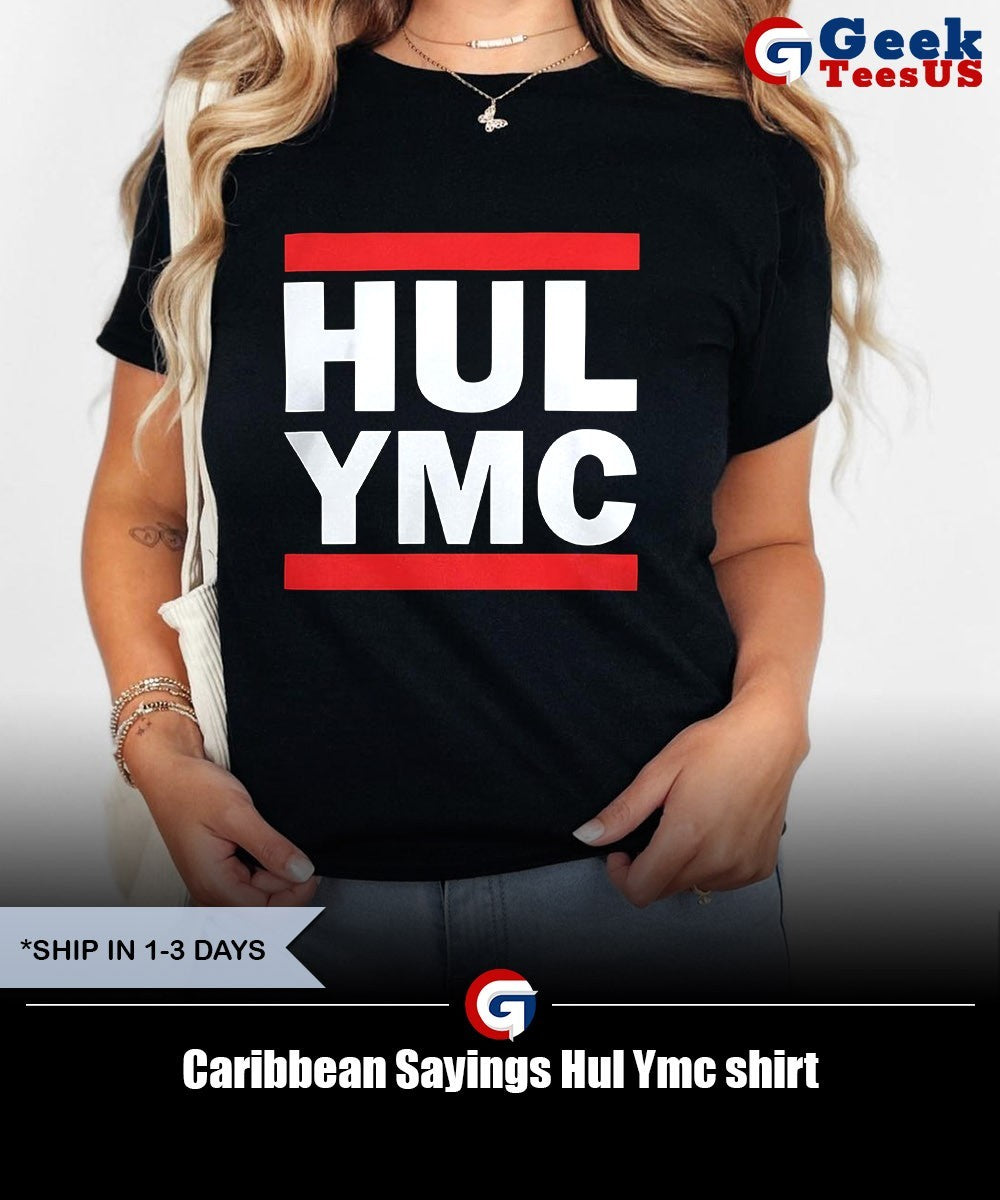 Caribbean Sayings Hul Ymc shirt