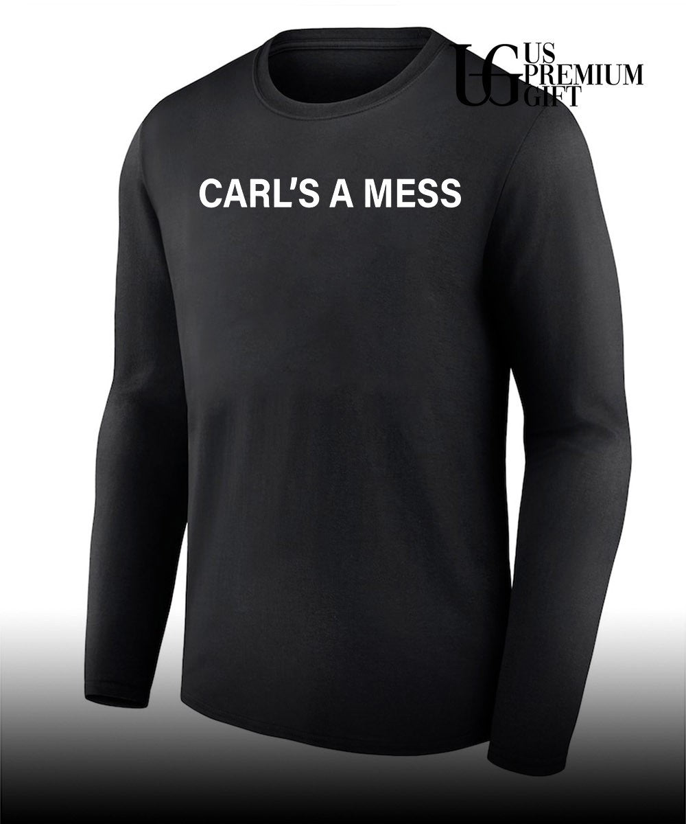 Carl’s a mess shirt