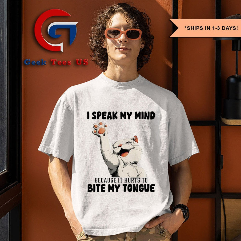 Cat I speak my mind because it hurts to bite my tongue shirt