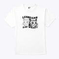 Cat Lesbians Eat What T Shirt