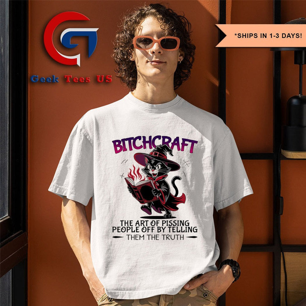 Cat wizard bitchcraft the art of pissing people off by telling them the truth shirt