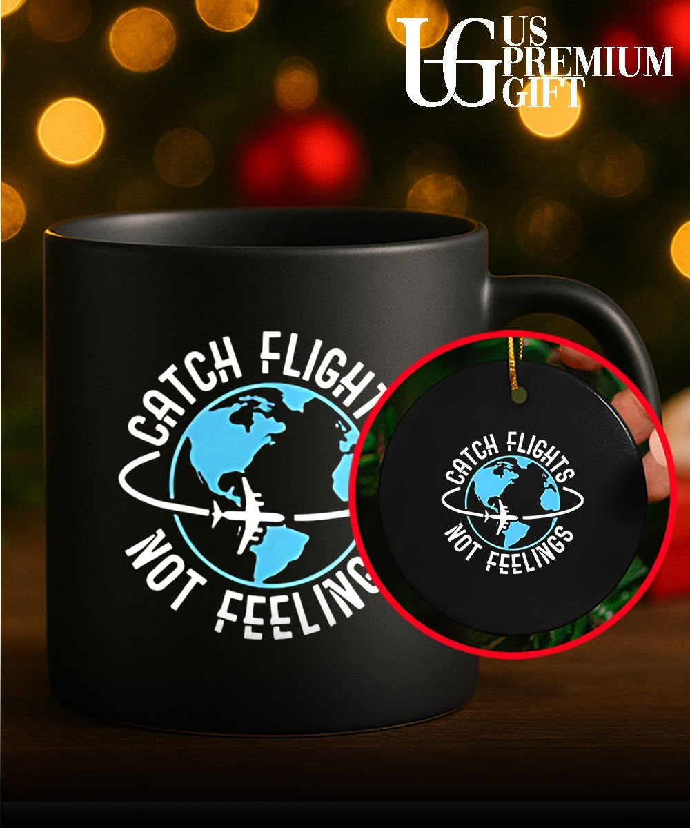 Catch flights not feelings T-shirt