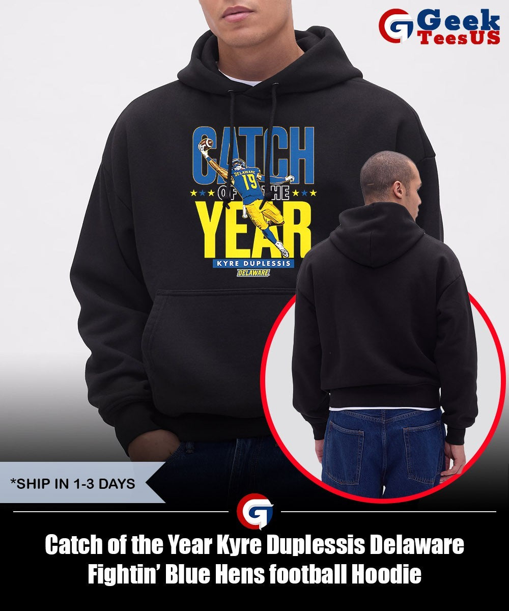 Catch of the Year Kyre Duplessis Delaware Fightin’ Blue Hens football shirt