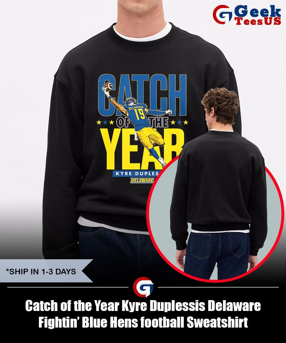 Catch of the Year Kyre Duplessis Delaware Fightin’ Blue Hens football shirt