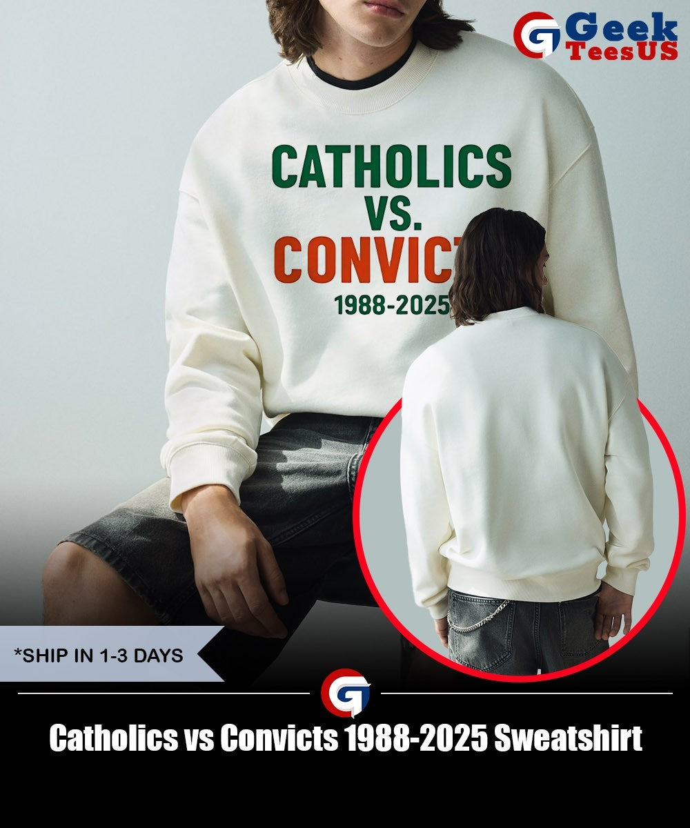 Catholics vs Convicts 1988-2025 shirt