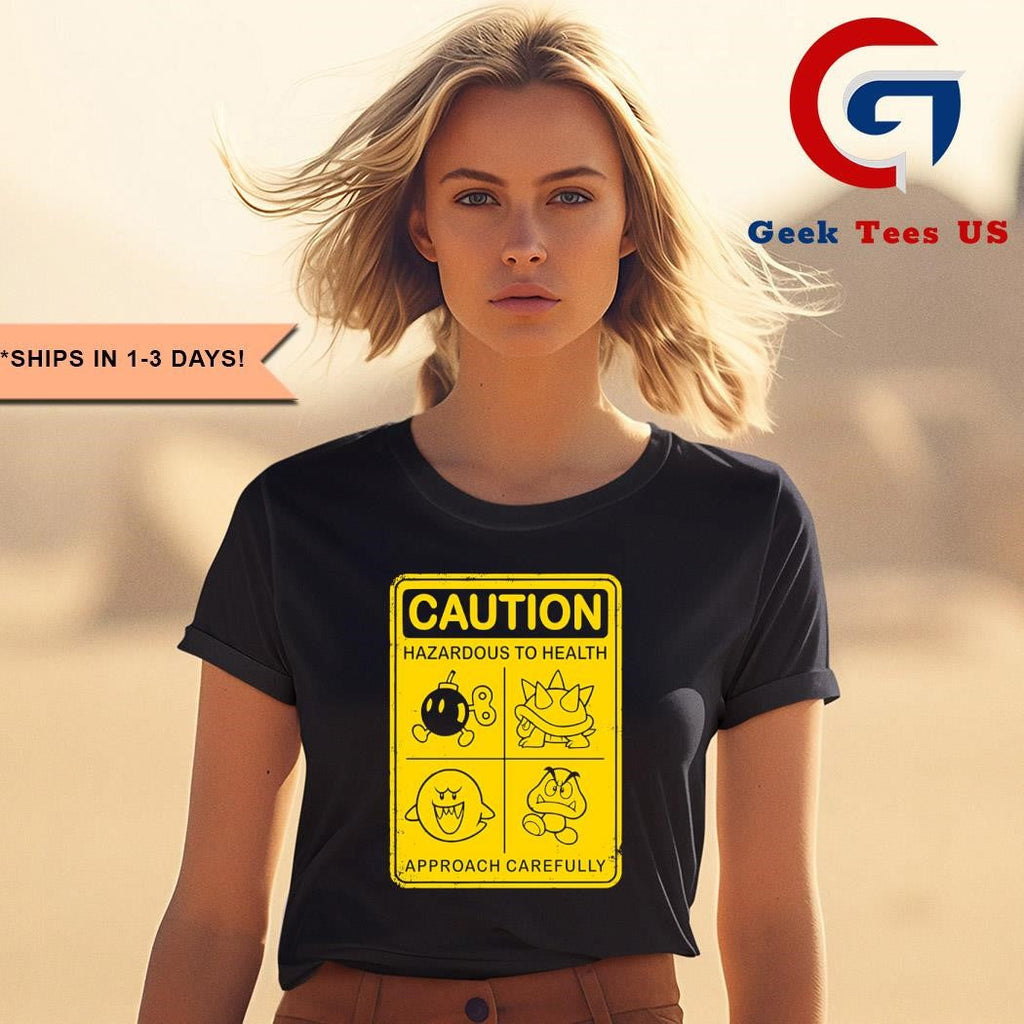 Caution Hazardous to health sign shirt