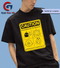 Caution Hazardous to health sign shirt
