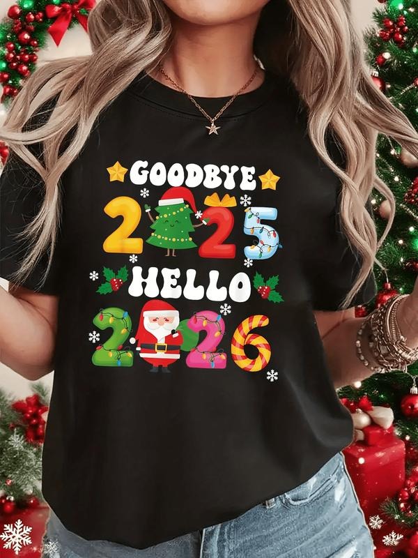 Celebrate the Holiday Season with a Festive Women's Christmas Goodbye 2025 Hello 2026 T Shirt Black Crew Neck Top Featuring Santa and Playful Design Perfect for Holiday Parties Casual Wear and Seasonal Celebrations