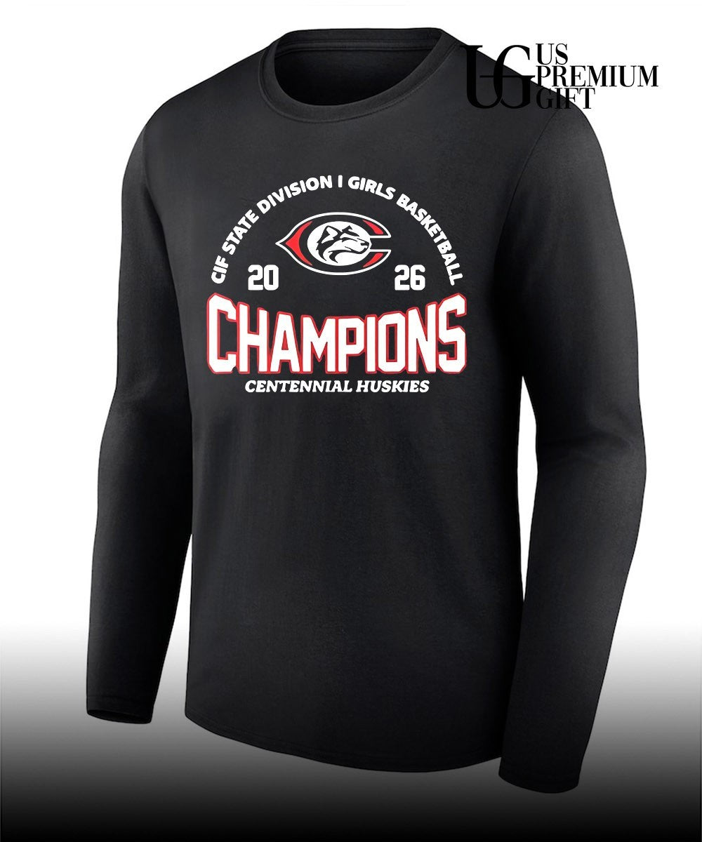 Centennial Huskies 2026 CIF State Division I Girls Basketball Champions logo shirt