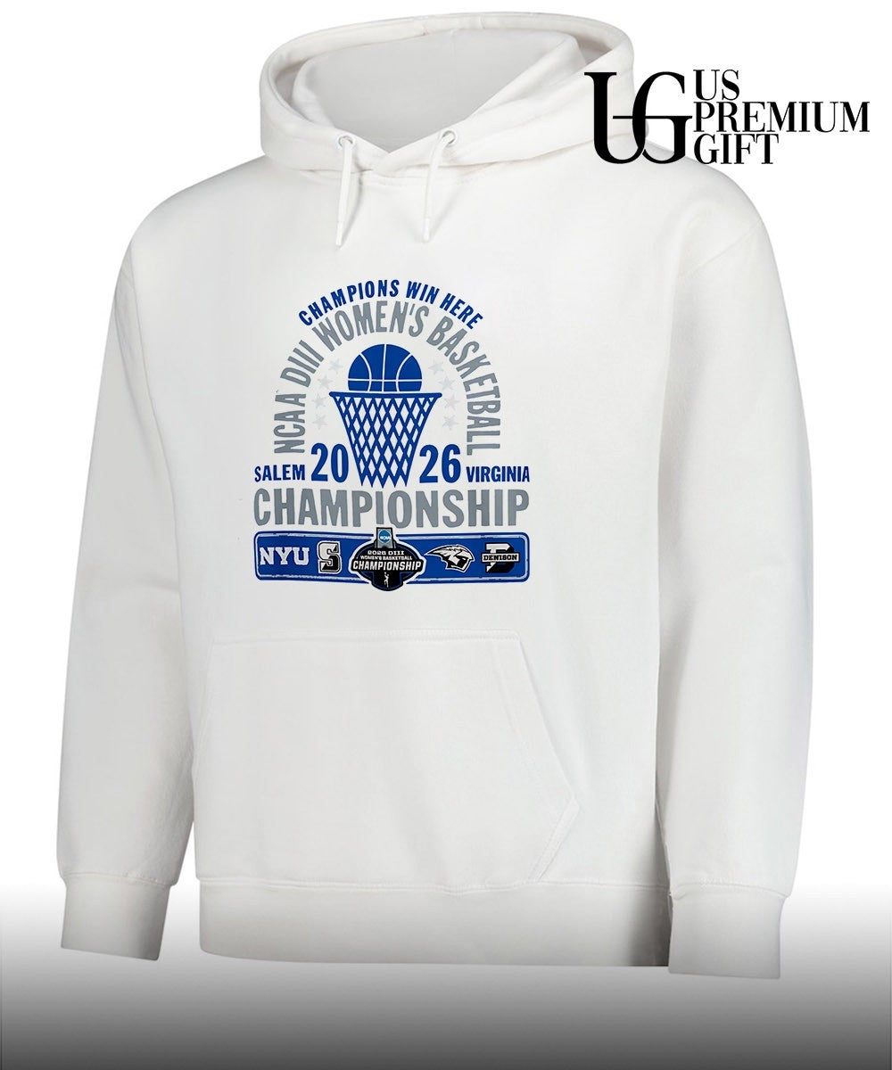 Champions Win Here NCAA DIII Women’s basketball Championship Salem Virgina 2026 shirt