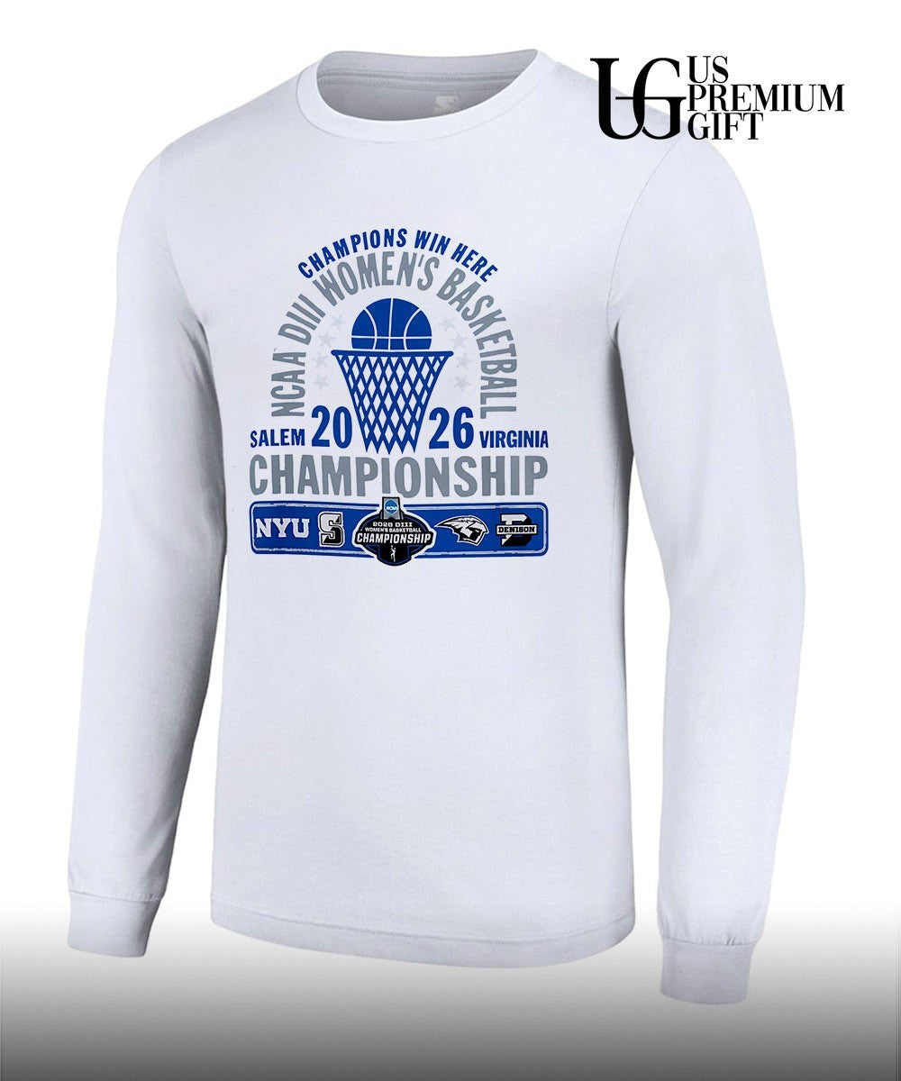Champions Win Here NCAA DIII Women’s basketball Championship Salem Virgina 2026 shirt