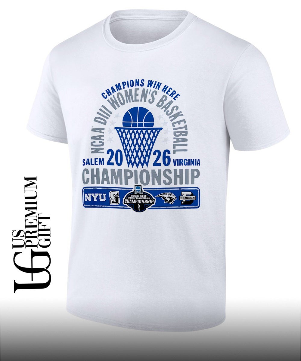 Champions Win Here NCAA DIII Women’s basketball Championship Salem Virgina 2026 shirt