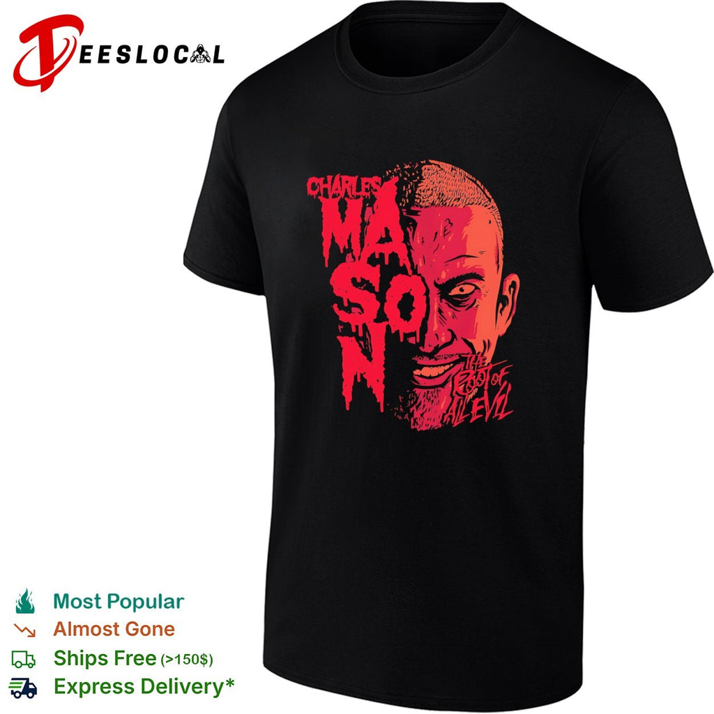 Charles Manson The Root of All Evil Horror True Crime shirt