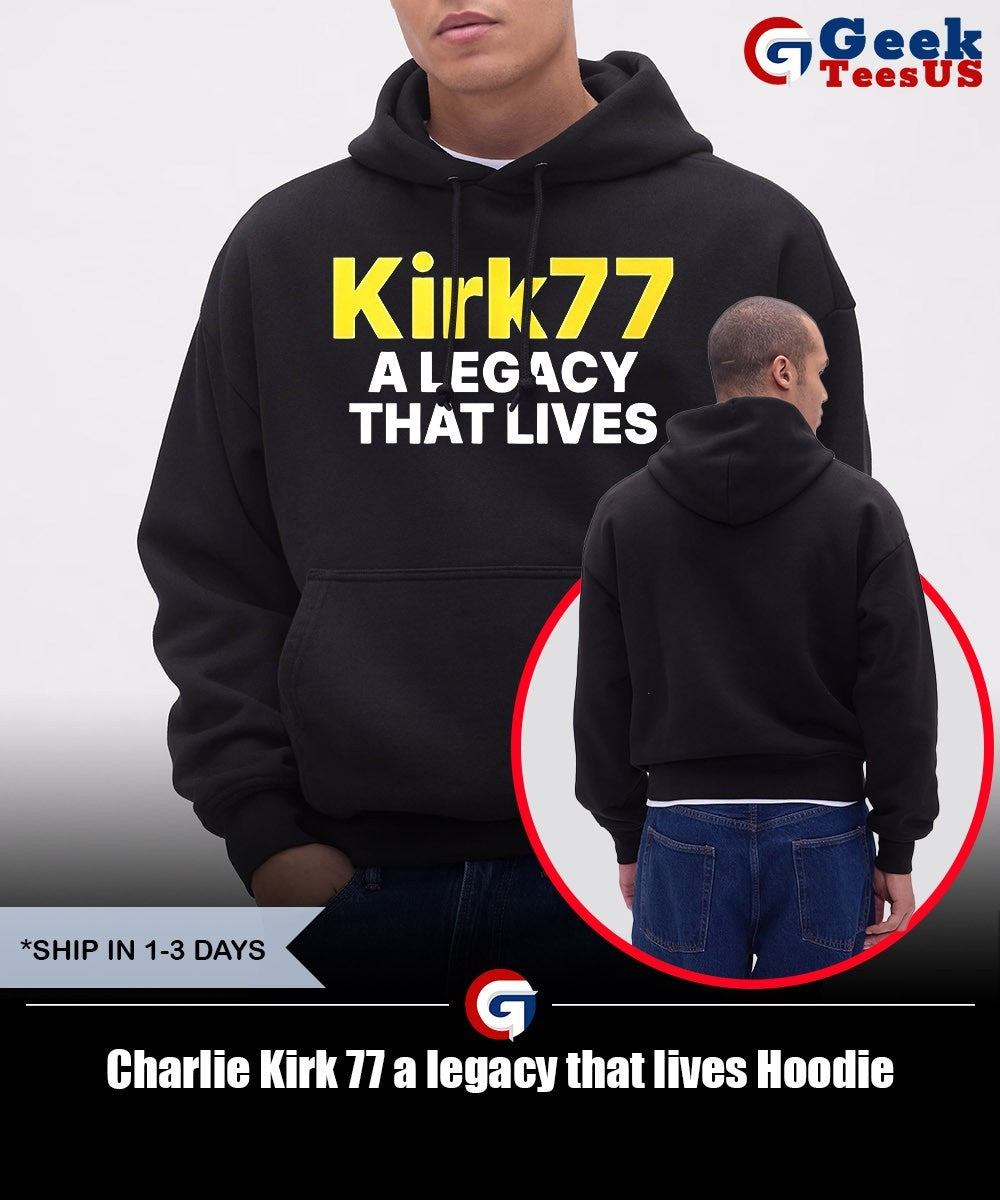 Charlie Kirk 77 a legacy that lives shirt