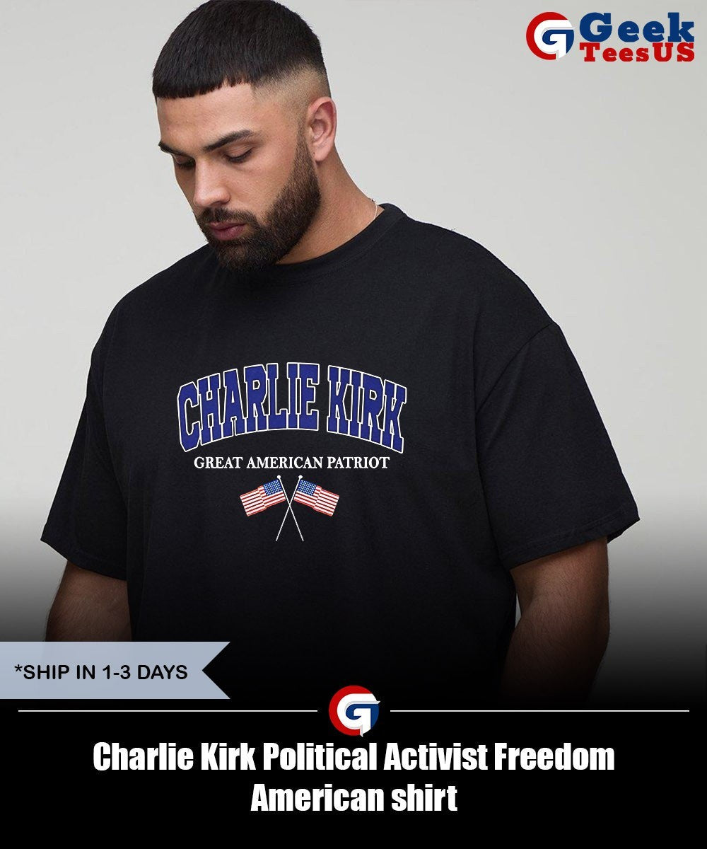Charlie Kirk Political Activist Freedom American shirt