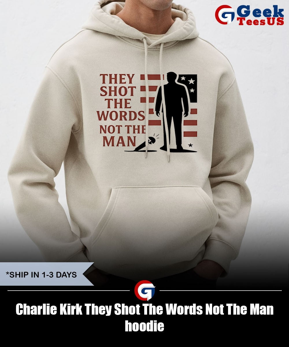 Charlie Kirk They Shot The Words Not The Man shirt