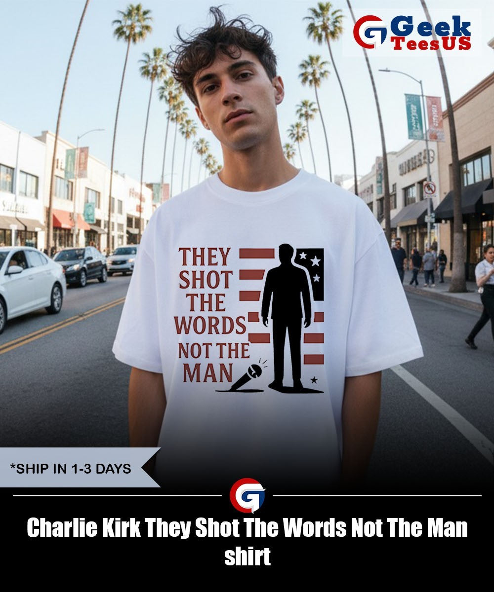 Charlie Kirk They Shot The Words Not The Man shirt