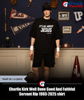 Charlie Kirk Well Done Good And Faithful Servant Rip 1993-2025 shirt