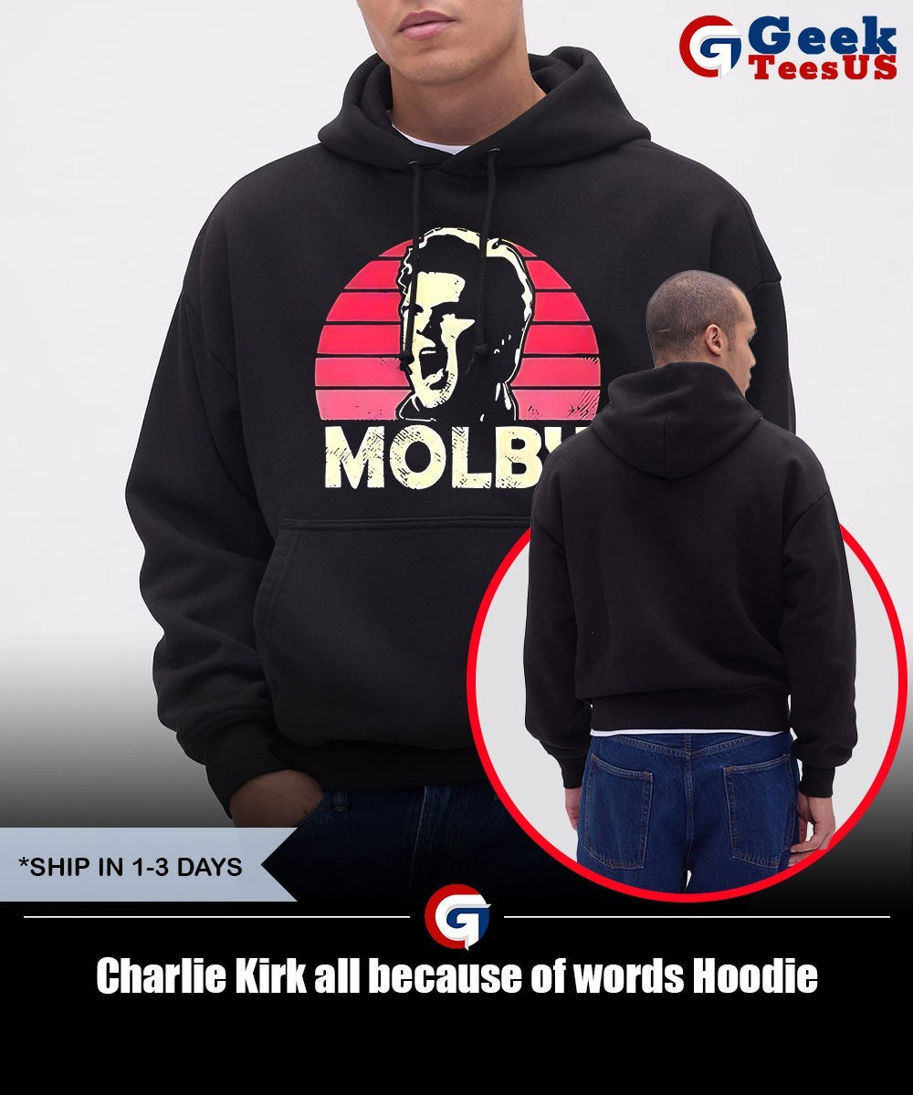 Charlie Kirk all because of words shirt