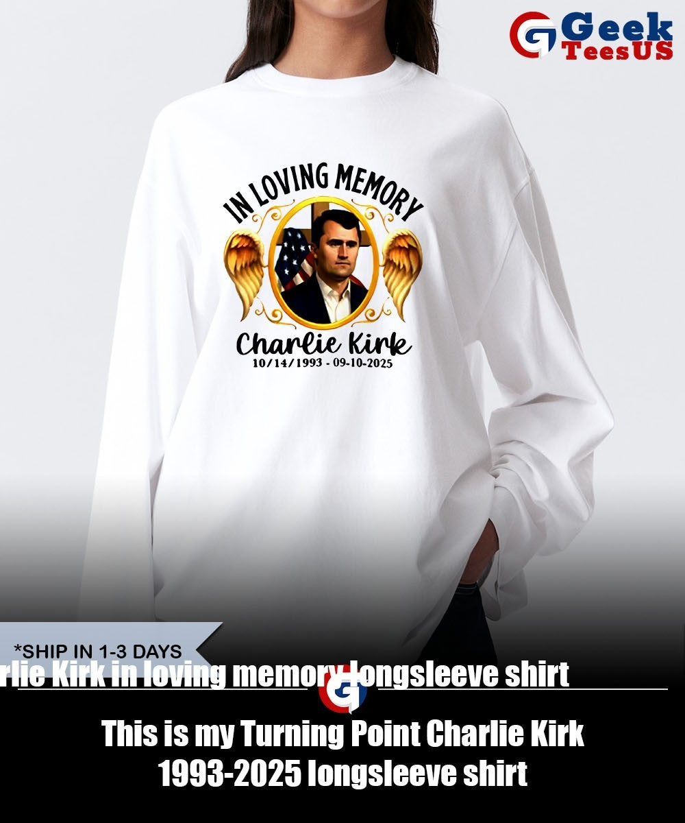 Charlie Kirk in loving memory shirt
