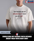 Charlie Kirk just because you’re offended doesn’t mean you’re right shirt
