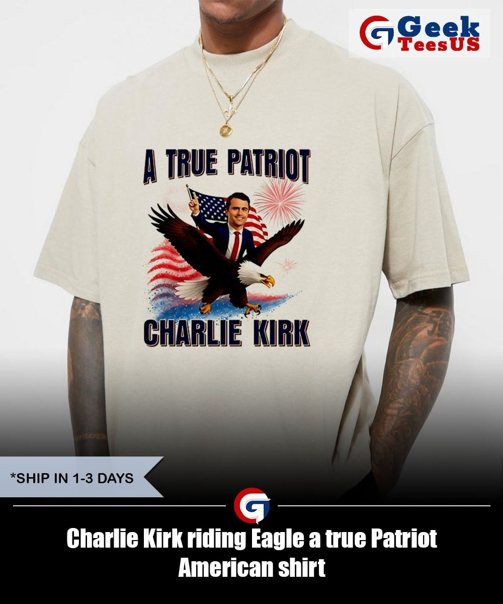 Charlie Kirk riding Eagle a true Patriot American shirt