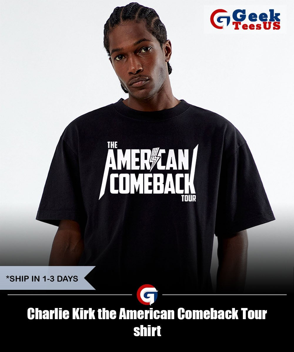 Charlie Kirk the American Comeback Tour shirt