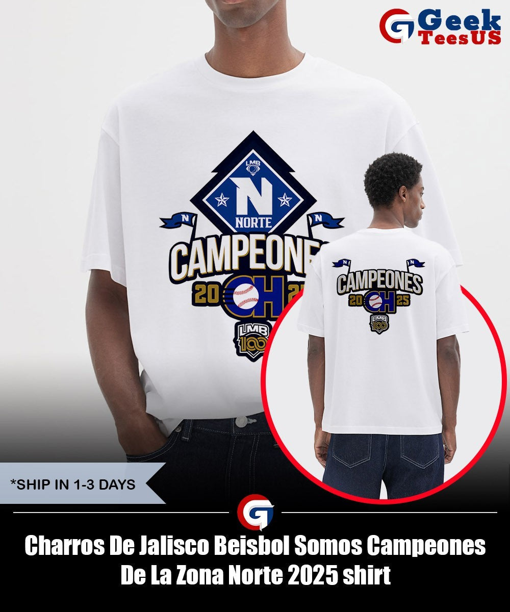 Charros De Jalisco Beisbol Somos Campeones De La Zona Norte 2025 shirt