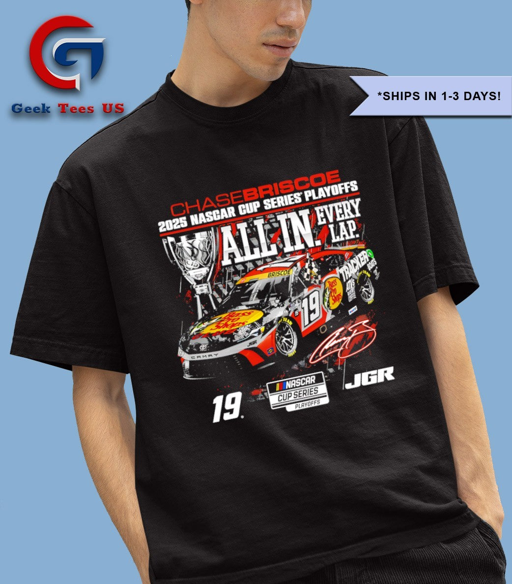 Chase Briscoe 2025 NASCAR Cup Series Playoffs All In Every Lap signature shirt