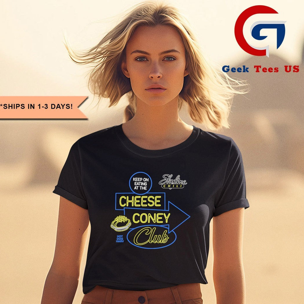 Cheese Coney Club keep on eating at the Skyline Chili shirt