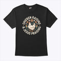 Chicken Raising And Jesus Praising T Shirt