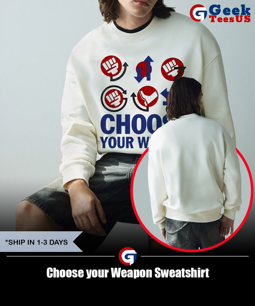 Choose your Weapon shirt