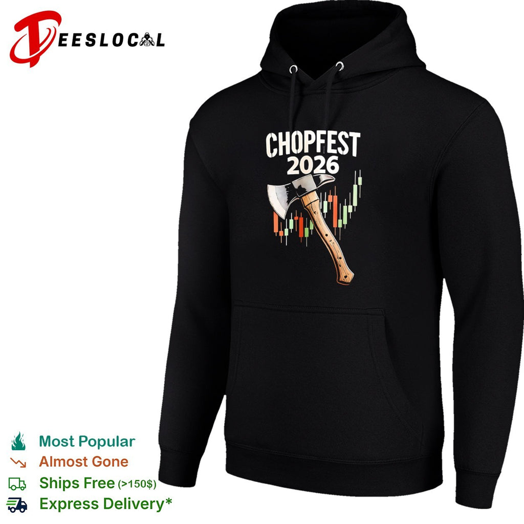 Chopfest 2026 Stock Market Axe Trading trader shirt