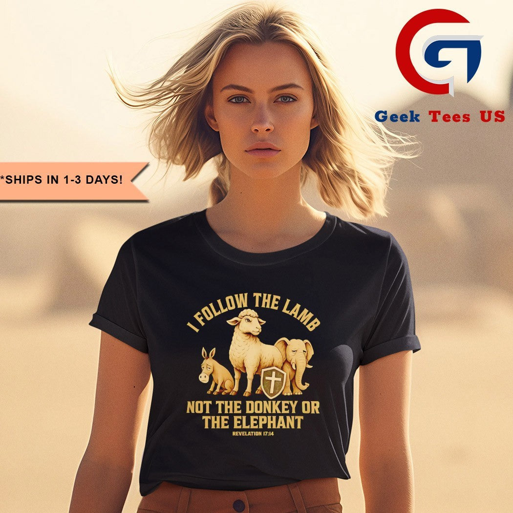 Christian I follow the lamb not donkey or elephant bible verse shirt
