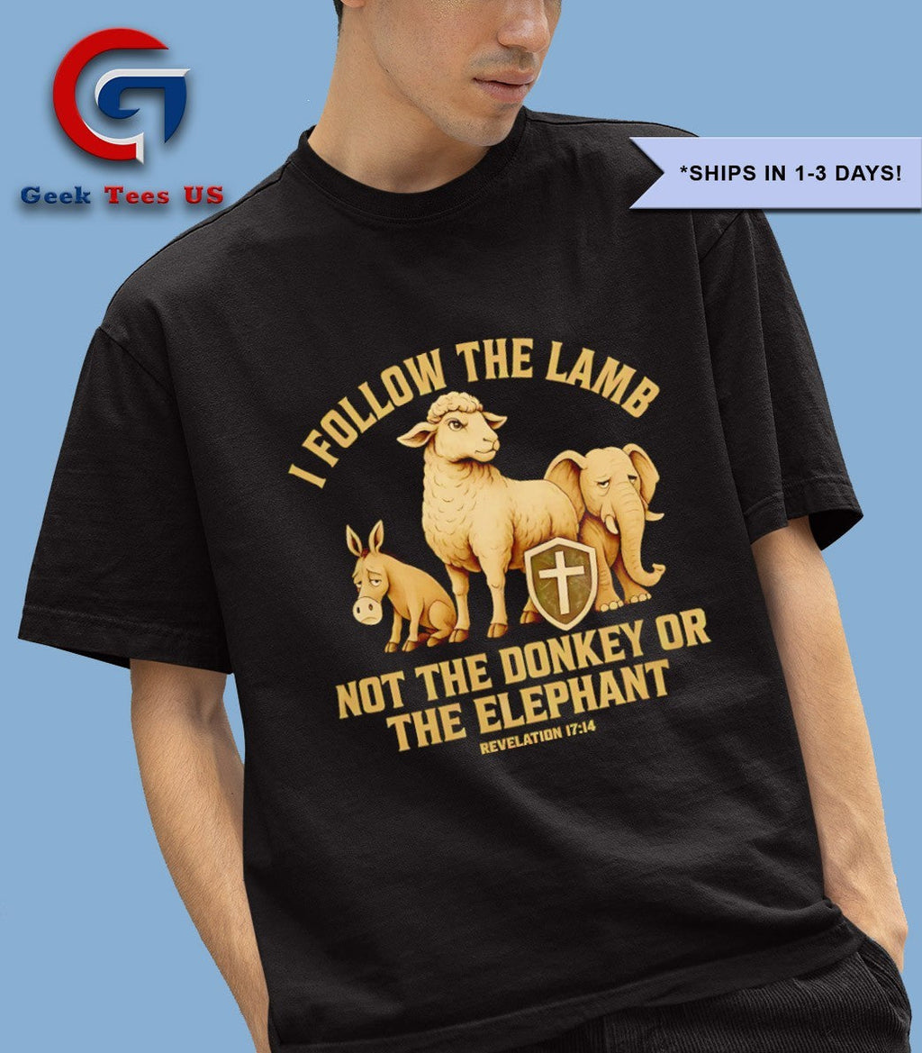 Christian I follow the lamb not donkey or elephant bible verse shirt