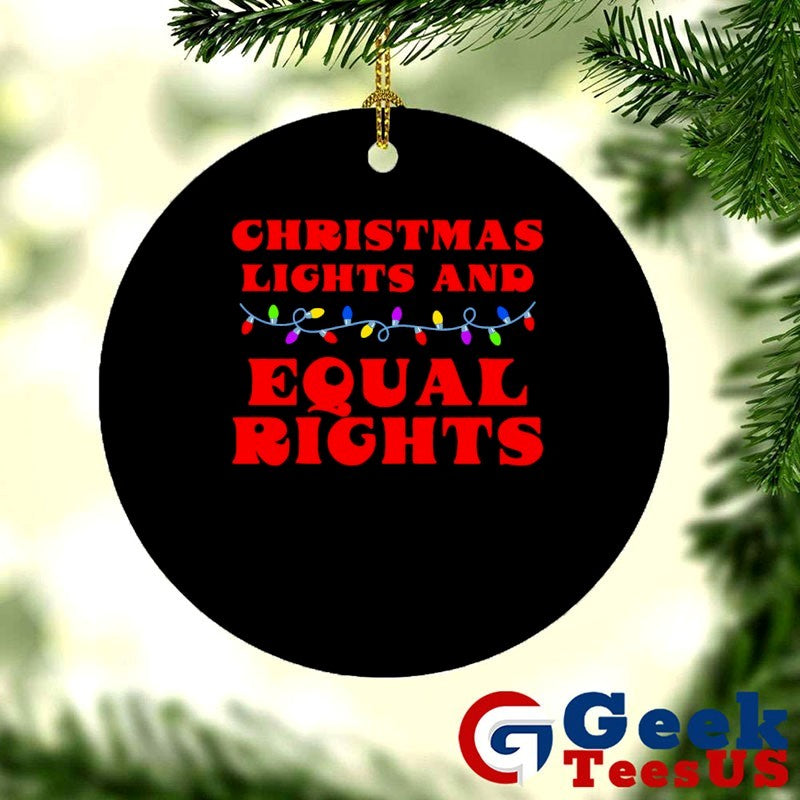 Christmas Lights and Equal Rights Xmas shirt