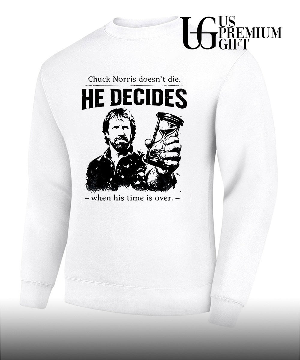 Chuck Norris doesn’t die he decides when his time is over shirt